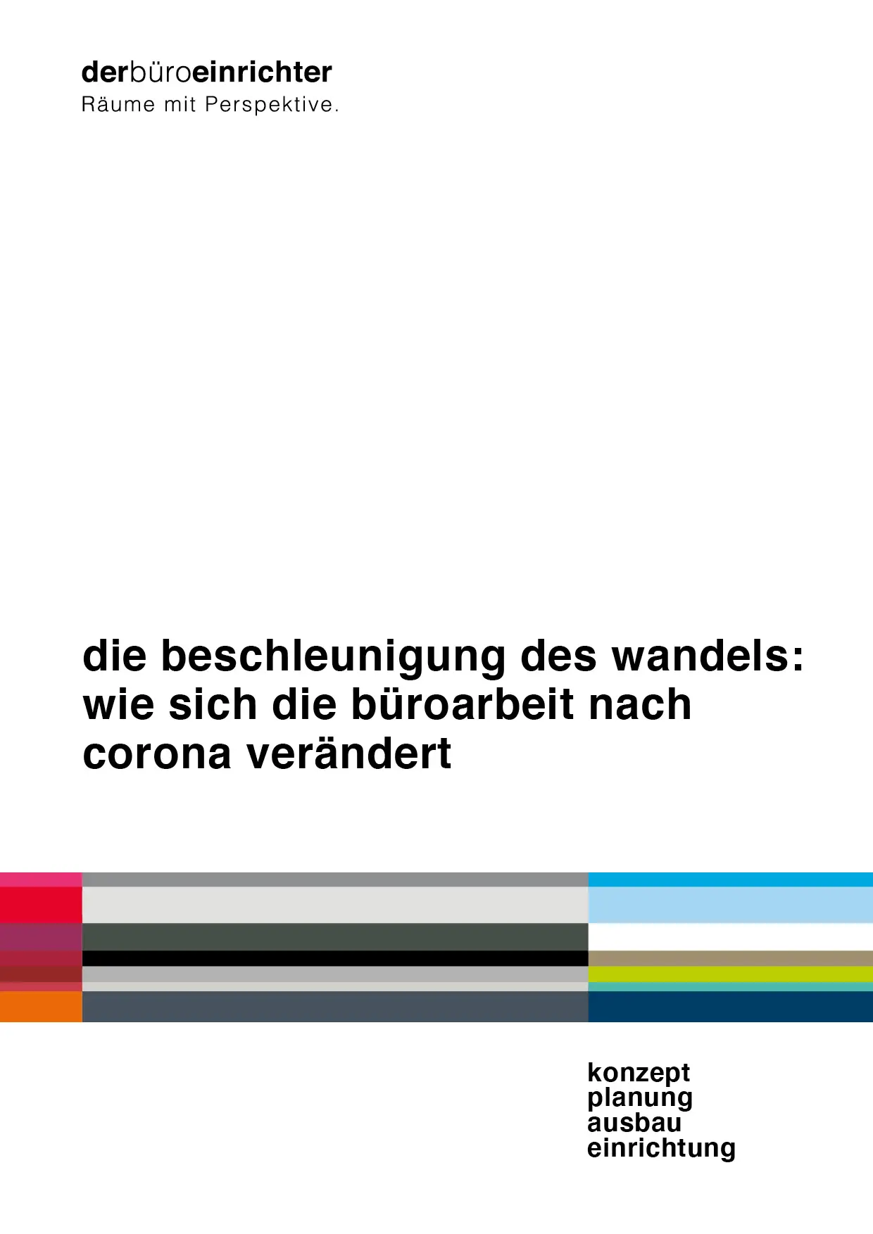 Organisatorische Folie zu Veränderungen der Büroarbeit nach Corona, erstellt von "derbüroeinrichter"